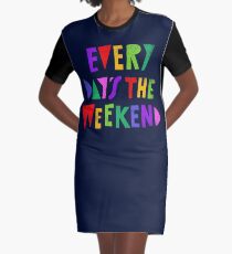 Weekend Every Day Graphic T-Shirt Dress