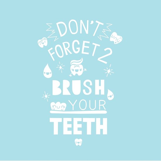 Don T Forget To Brush Your Teeth Posters By Claudia Ramos Redbubble