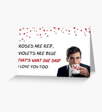 Funny Valentines Day, The Office Show, Michael Scott, That's what she said, Love, Memes, Gift, Present, Ideas, Good Vibes, Cool, Trendy, Cute Greeting Card