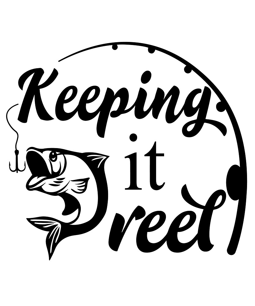 Free Free 334 Keeping It Reel Fishing Svg SVG PNG EPS DXF File