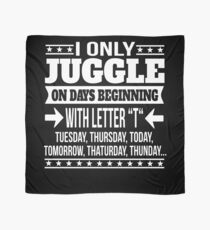 Juggling Lover Funny Saying Gift Scarf