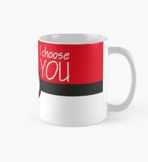 Ich habe Dich ausgewählt! Tasse