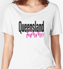 Queensland Femme Australia Raised Me Women's Relaxed Fit T-Shirt