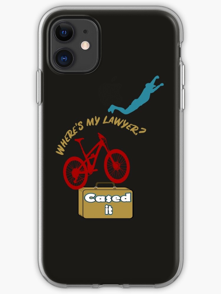 "Wheres my lawyer? Cased it MTB Tee" iPhone Case & Cover
