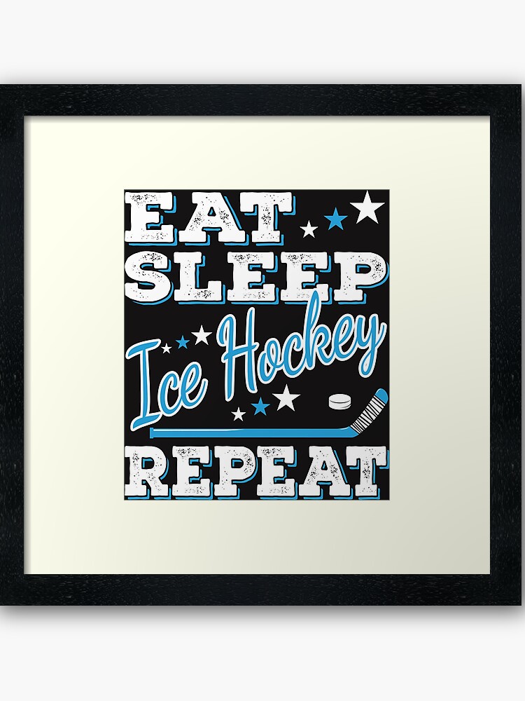 Eat Sleep Ice Hockey Tee Shirt Cool Funny Nerdy Funny Graphic Image Ice Hockey Player Team Fan Coach Champion Humor Sayings Quotes Memes Shirt