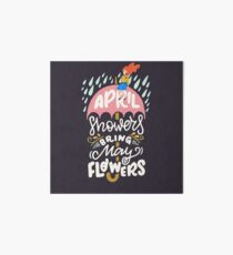 April Showers Bring May Flowers Art Board