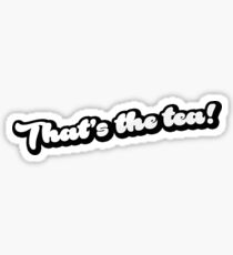 That's the tea! Sticker