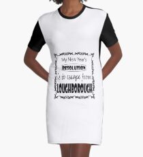 My New Year's Resolution is to escape Loughborough Graphic T-Shirt Dress