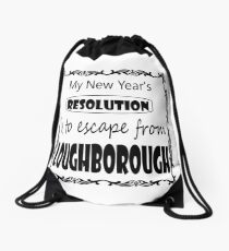 My New Year's Resolution is to escape Loughborough Drawstring Bag