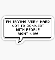 Trying Not To Connect Sticker