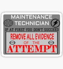Maintenance Technician - Remove the Evidence Sticker