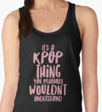 It's a KPOP thing Women's Tank Top