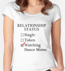 Relationship Status - Watching Dance Moms Women's Fitted Scoop T-Shirt