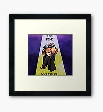 Scully "Sure. Fine. Whatever." Framed Print