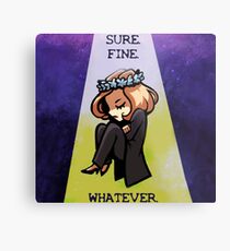 Scully "Sure. Fine. Whatever." Metal Print