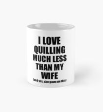 Taza clásica Quilling Husband Funny Valentine Gift Idea For My Hubby From Wife I Love