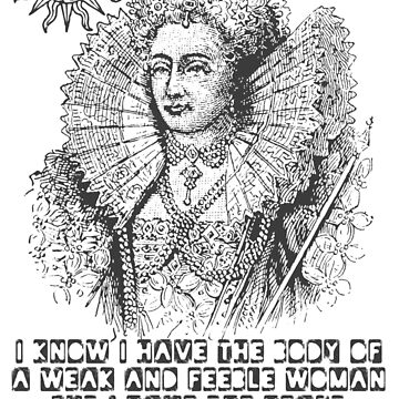 Artwork thumbnail, Elizabeth I King Quote by incognitagal