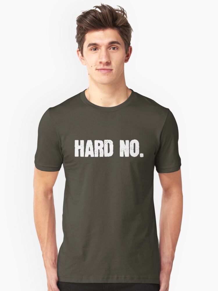 letterkenny t shirt hard no