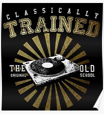 Classically Trained DJ's Turntable Poster