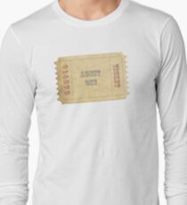 admit one Long Sleeve T-Shirt