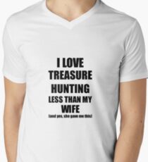 Treasure Hunting Husband Funny Valentine Gift Idea For My Hubby From Wife I Love Men's V-Neck T-Shirt