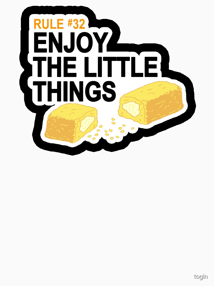 Rule Number 32 Enjoy The Little Things