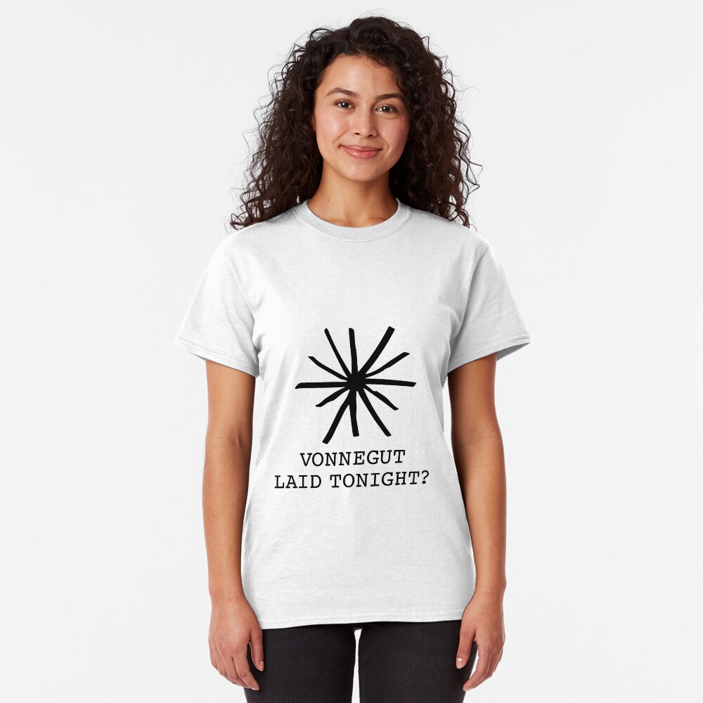 Vonnegut Laid Tonight Classic T-Shirt