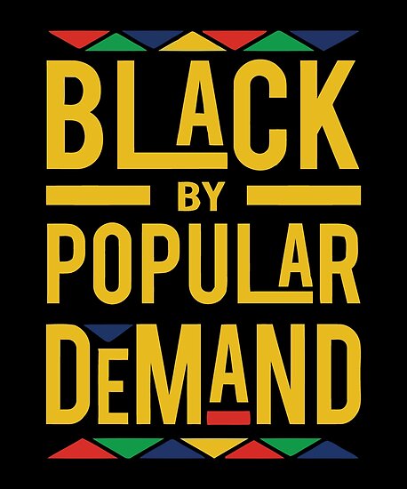 black by popular demand