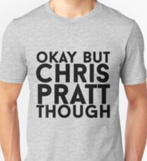 Chris Pratt Unisex T-Shirt