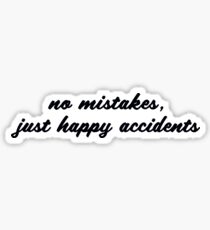 happy accidents Sticker