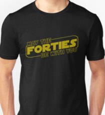 May the Forties be with you - 40. Geburtstag Slim Fit T-Shirt