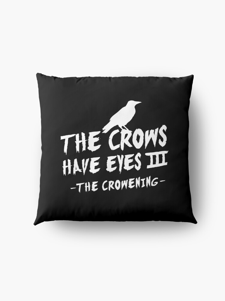 Alternate view of The Crows Have Eyes III – white type Floor Pillow
