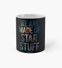 We Are Made of Star Stuff - Carl Sagan Quote Mug