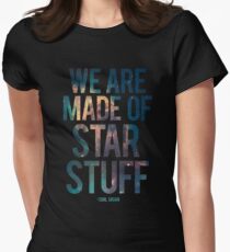 We Are Made of Star Stuff - Carl Sagan Quote Women's Fitted T-Shirt