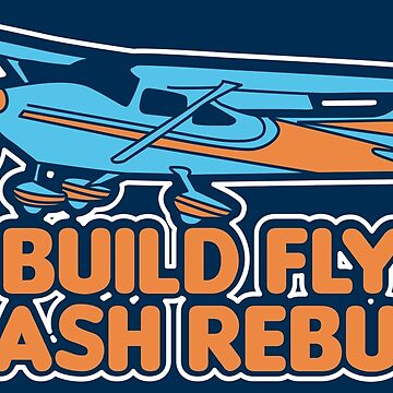 Vorschaubild zum Design Build Fly Crash Rebuild - Funny Aviation Quotes Gift von yeoys