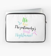 Wir sind der schlimmste Alptraum der Patriarchien Laptoptasche