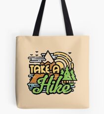 Take A Hike Tote Bag