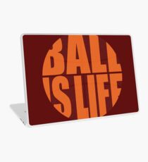 Ball Is Life Laptop Skin