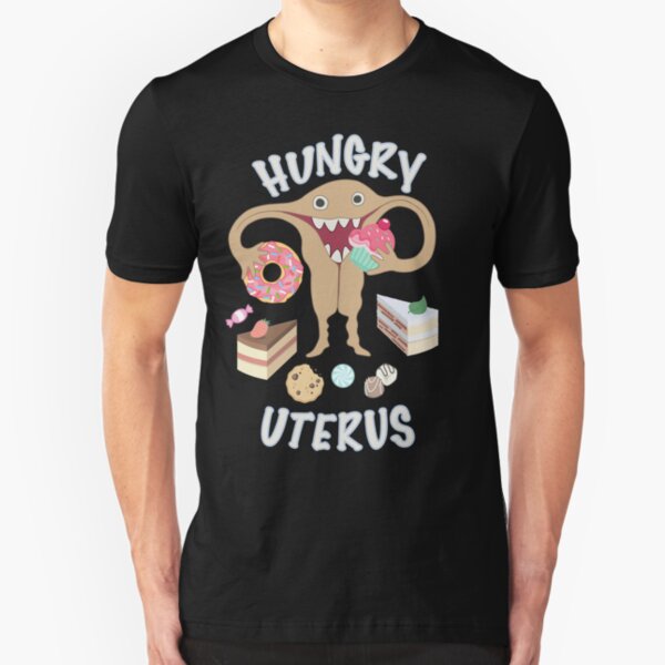 Hungry Uterus Sweet Tooth Slim Fit T-Shirt