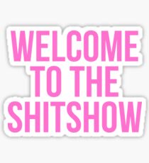 Willkommen im SHITSHOW Sticker