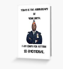 Happy Birthday from emotional Capt. Holt! Greeting Card
