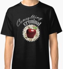 Consulting Criminal Classic T-Shirt