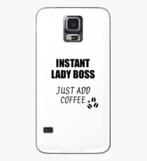 Lady Boss Instant Just Add Coffee Funny Gift Idea for Coworker Present Workplace Joke Office Hülle & Skin für Samsung Galaxy