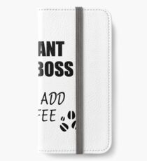 Lady Boss Instant Just Add Coffee Funny Gift Idea for Coworker Present Workplace Joke Office iPhone Flip-Case/Hülle/Skin