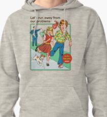 Let's Run Away Pullover Hoodie