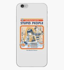 Ein Heilmittel für dumme Leute iPhone-Hülle & Cover