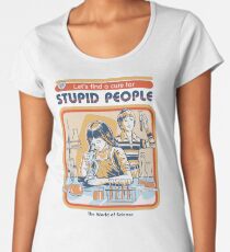 A Cure For Stupid People Women's Premium T-Shirt