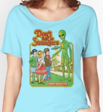 Don't Talk To Strangers Relaxed Fit T-Shirt