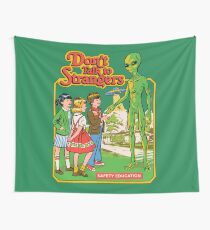 Don't Talk To Strangers Wall Tapestry