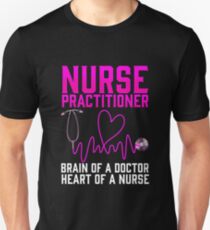 Nurse Practitioner Shirt Cute Nurse Gift Unisex T-Shirt